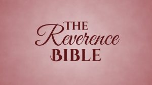 The Reverence Bible